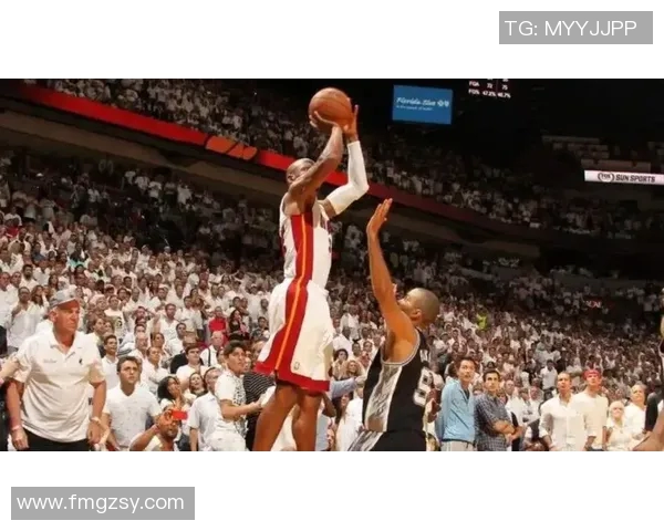 热火与马刺总决赛精彩瞬间回顾与经典时刻盘点